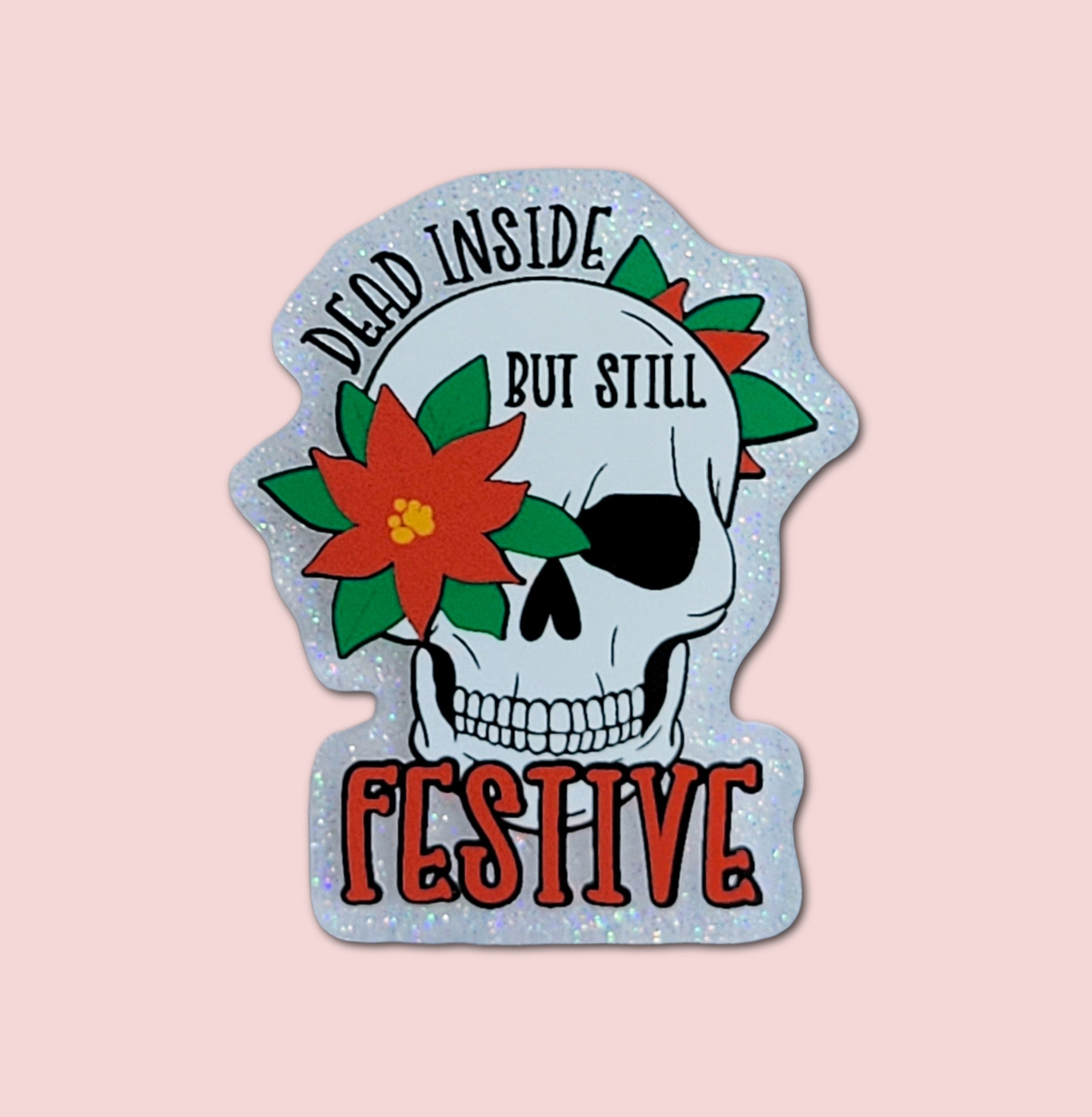 Dead Inside But Still Festive