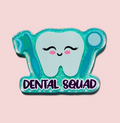 Dental Squad