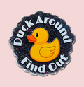 Duck Around Find Out
