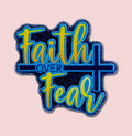 Faith Over Fear