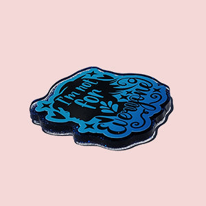 I'm Not For Everyone (Blue)