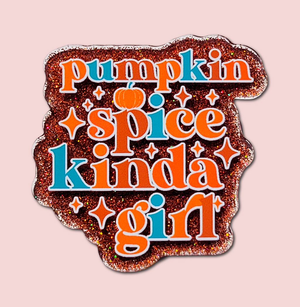 Pumpkin Spice Kinda Girl Fall Badge Topper