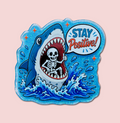 Stay Positive! Shark