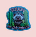 Tough On The Outside