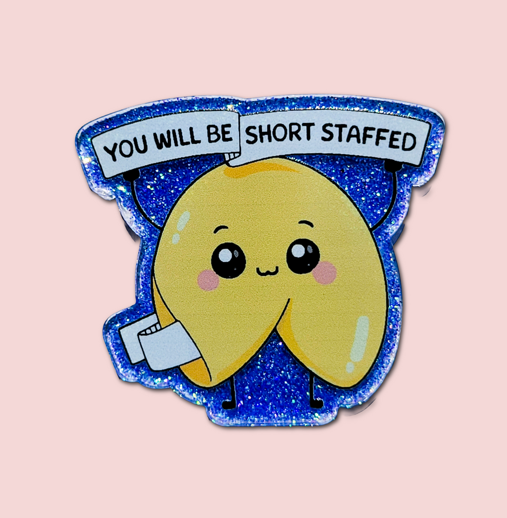 You Will Be Short Staffed