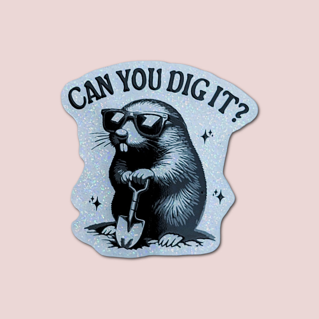Can You Dig It