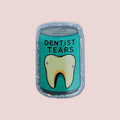 Dentist Tears