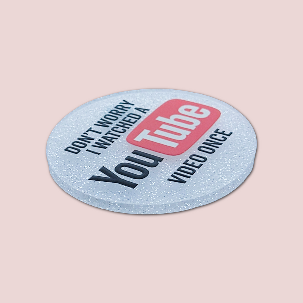 Don't Worry I Watched A YouTube Video Once