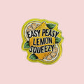 Easy Peasy Lemon Squeezy