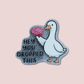 Hey, You Dropped This