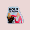 Hold My Poodle
