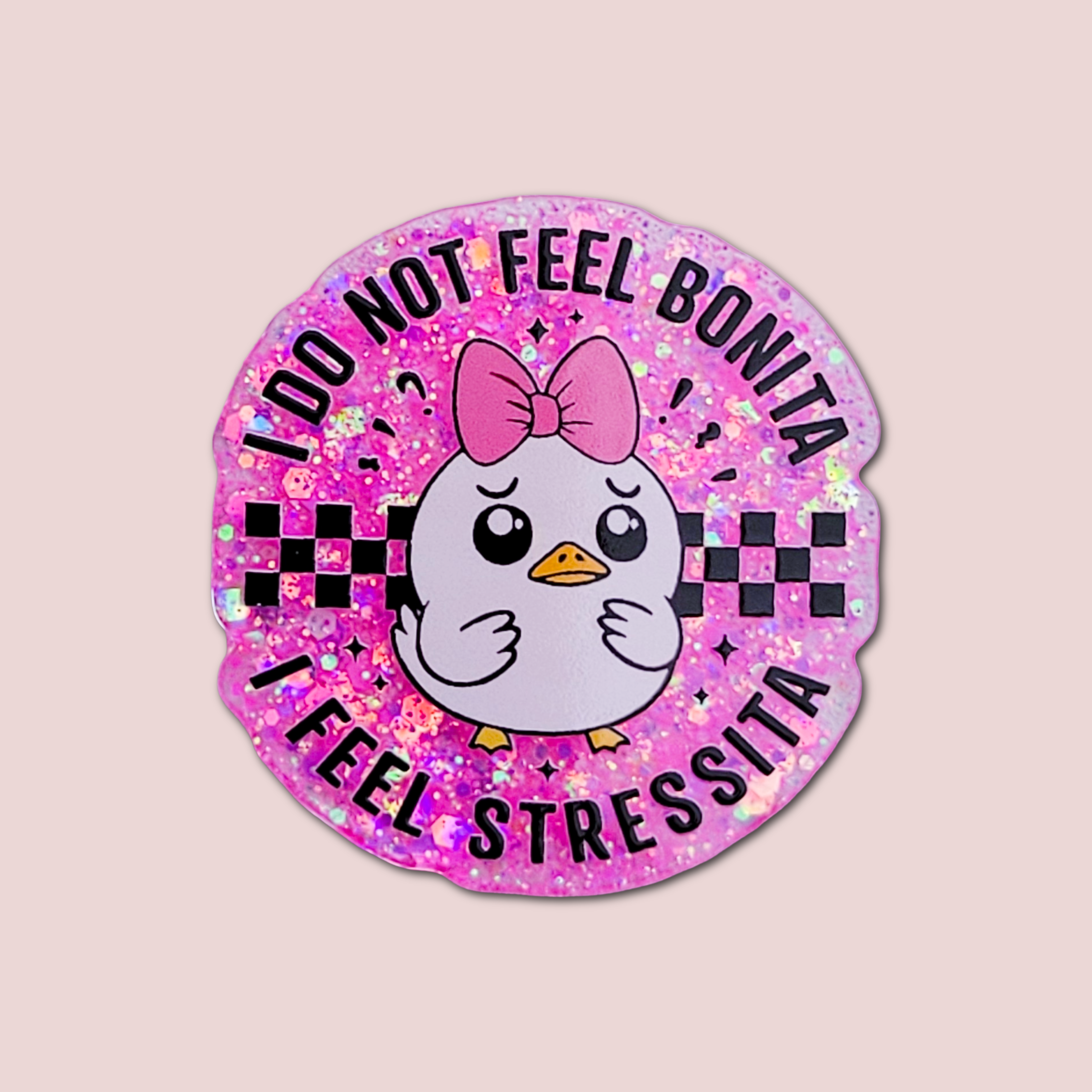 I Do Not Feel Bonita I Feel Stressita