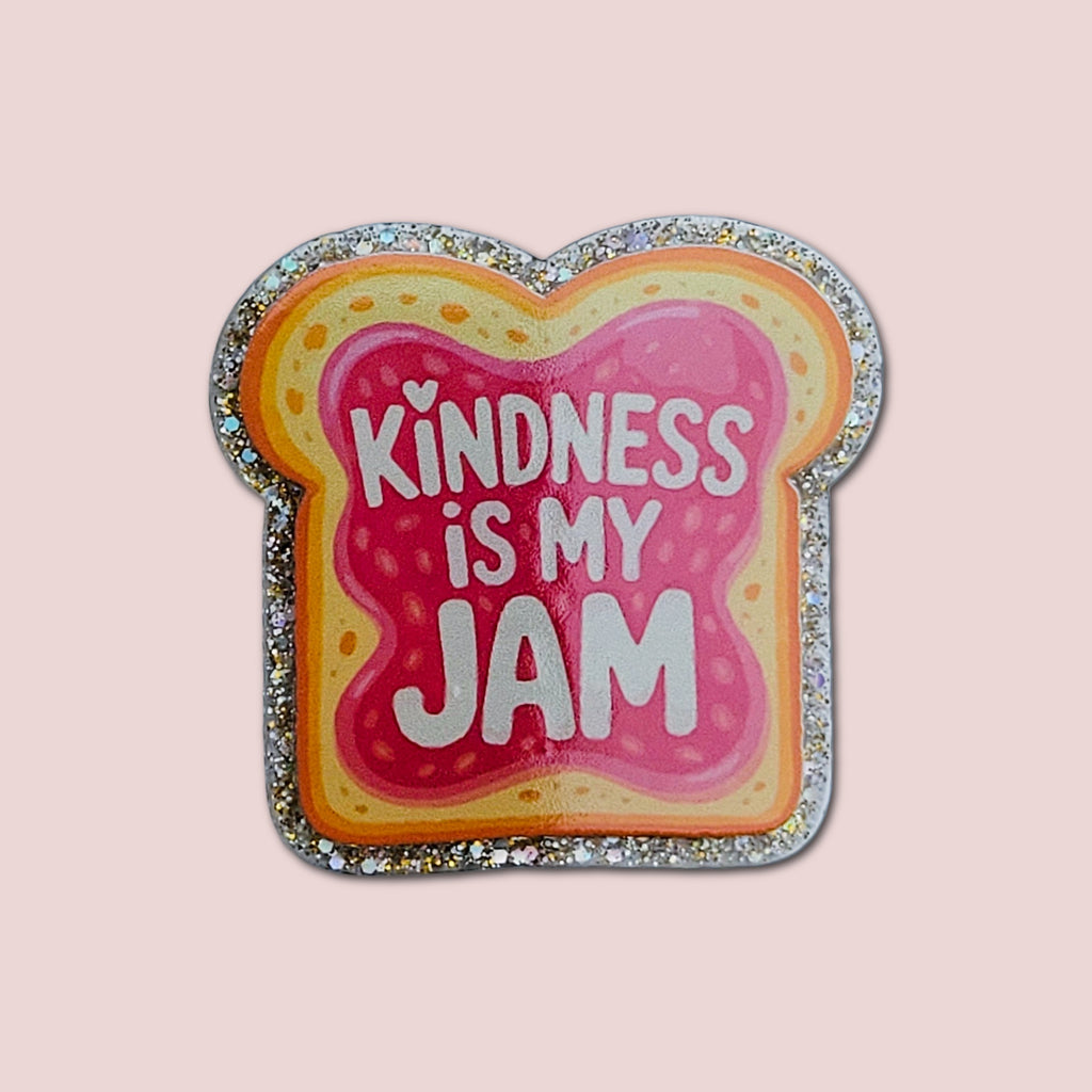 Kindness Is My Jam