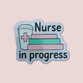 Nurse In Progress