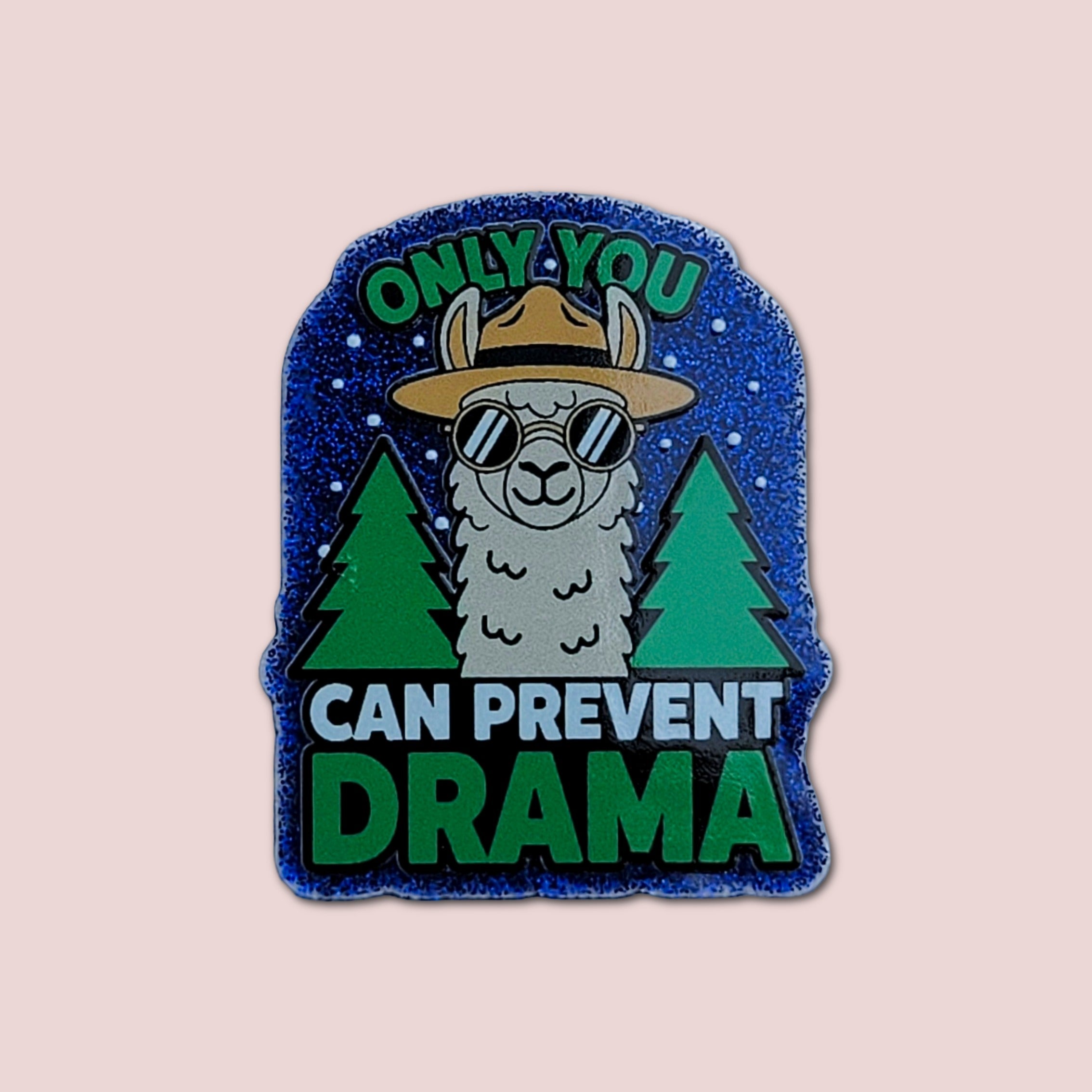 Only You Can Prevent Drama