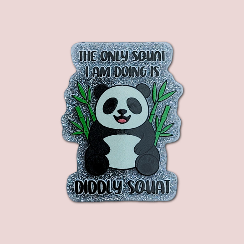 The Only Squat I Am Doing Is Diddly Squat