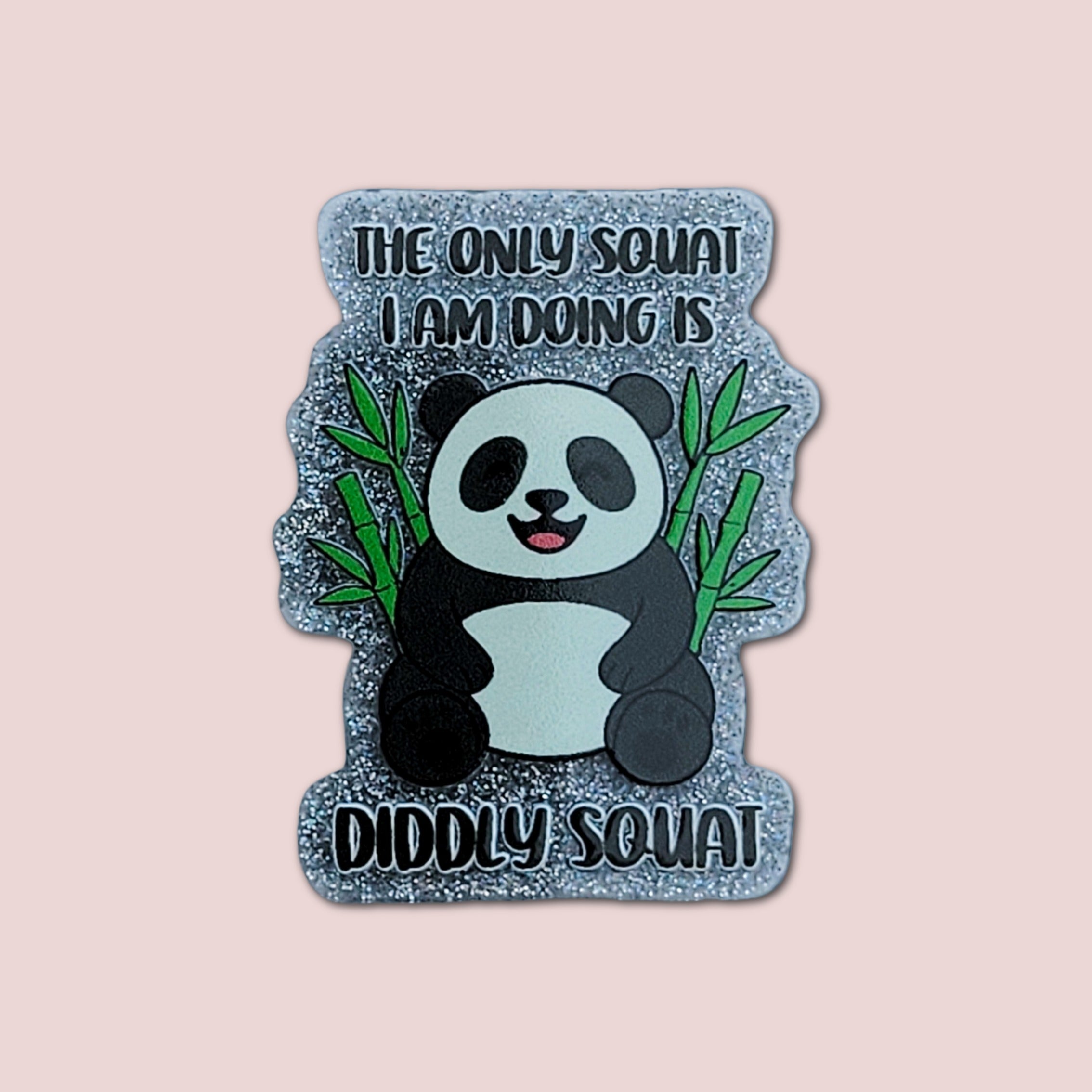 The Only Squat I Am Doing Is Diddly Squat