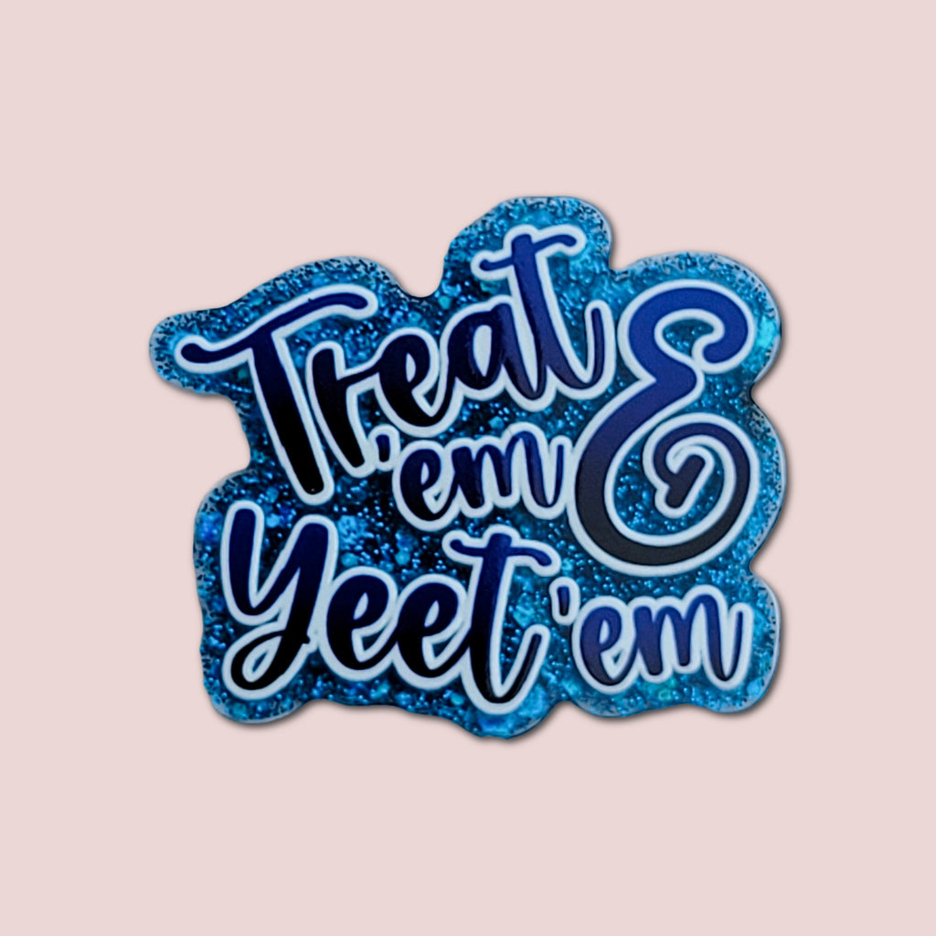 Treat'em & Yeet'em (Blue)