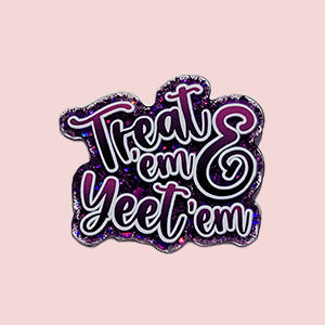 Treat'em & Yeet'em (Purple)