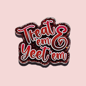 Treat'em & Yeet'em (Red)