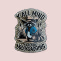 Y'all Mind If I Do Some Lollygagging